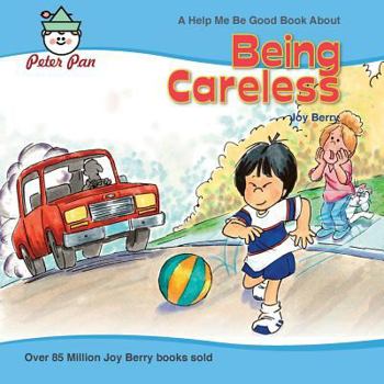 Being Careless - Book  of the Help Me Be Good!