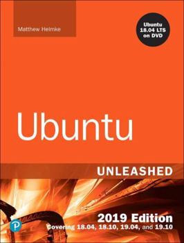Paperback Ubuntu Unleashed 2019 Edition: Covering 18.04, 18.10, 19.04 Book