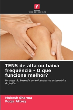 TENS de alta ou baixa frequência - O que funciona melhor? (Portuguese Edition)