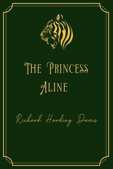 Paperback The Princess Aline: Gold Edition Book