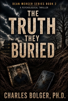 Paperback The Truth They Buried: Dean Mercer Series Book 2 Book