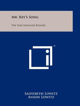 Paperback Mr. Key's Song: The Star Spangled Banner Book