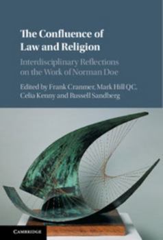 Hardcover The Confluence of Law and Religion: Interdisciplinary Reflections on the Work of Norman Doe Book