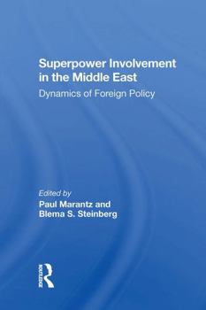 Paperback Superpower Involvement in the Middle East: Dynamics of Foreign Policy Book