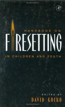 Hardcover Handbook on Firesetting in Children and Youth Book