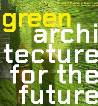 Paperback Green Architecture for the Future Book