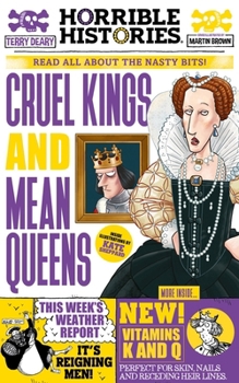 Cruel Kings and Mean Queens - Book #1 of the Horrible Histories Specials