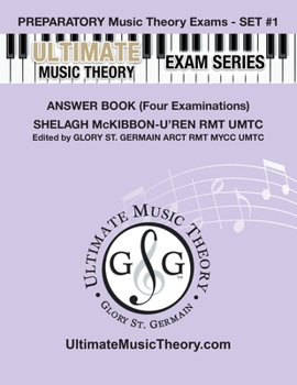 Paperback Preparatory Music Theory Exams Set #1 Answer Book - Ultimate Music Theory Exam Series: Four Exams in each Set plus All Theory Requirements Book