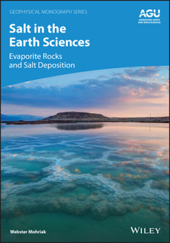 Hardcover Salt in the Earth Sciences: Evaporite Rocks and Salt Deposition Book