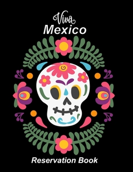 Reservation Book: Reservation Book – Guestbook for mexican restaurants, bistros and hotels | 370 pages - 1 day=1 page | The appointment calendar for ... in gastronomy | With insensitive cover #10