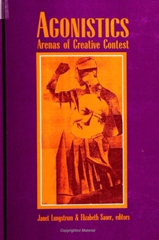 Paperback Agonistics: Arenas of Creative Contest Book