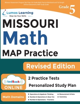 Paperback Missouri Assessment Program Test Prep: 5th Grade Math Practice Workbook and Full-length Online Assessments: MAP Study Guide Book