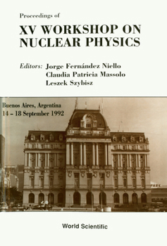 Hardcover Nuclear Physics - Proceedings of the 15th Workshop Book