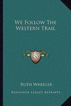 Paperback We Follow The Western Trail Book