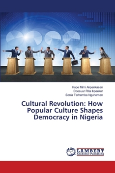 Cultural Revolution: How Popular Culture Shapes Democracy in Nigeria