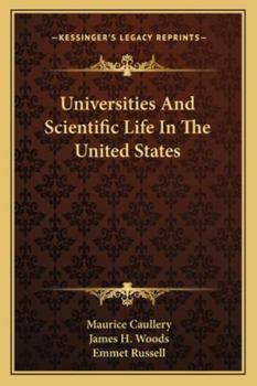 Universities and Scientific Life in the United States