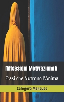 Paperback Riflessioni Motivazionali: Frasi che Nutrono l'Anima [Italian] Book