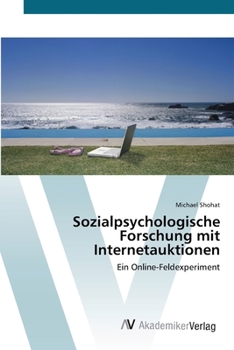 Paperback Sozialpsychologische Forschung mit Internetauktionen [German] Book