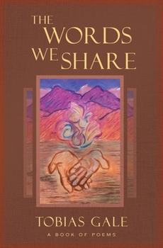 Paperback The Words We Share: A Book of Poems Book