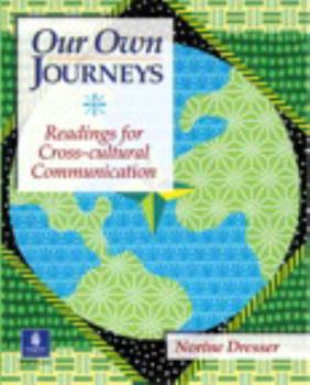 Paperback Our Own Journeys: Readings for Cross-Cultural Communication Book