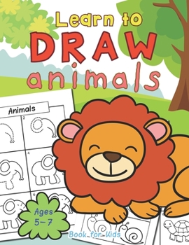 Paperback Animals Learn To Draw Book For Kids Ages 5-7 Book