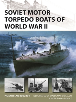 Paperback Soviet Motor Torpedo Boats of World War II: Tupolev's Aircraft-Inspired Fast Attack Craft Book