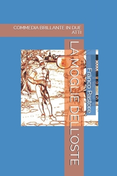 La Moglie Dell'oste: Commedia Brillante in Due Atti