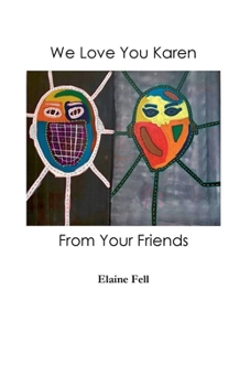 Paperback We Love You Karen From Your Friends Book