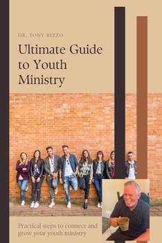 Ultimate Guide to Youth Outreach: Practical steps to connect and grow your youth outreachPractical steps to connect and grow your youth outreach