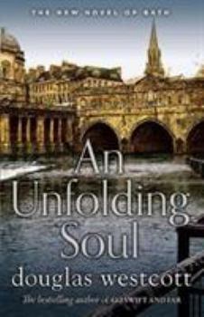 Hardcover AN UNFOLDING SOUL: a tale of Bath Book