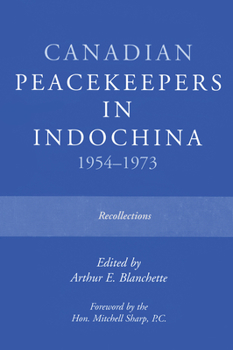 Paperback Canadian Peacekeepers in Indochina 1954-1973: Recollections Book