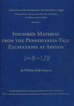 Hardcover Inscribed Material from the Pennsylvania-Yale Excavations at Abydos Book