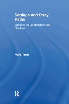 Paperback Setting and Stray Paths: Writings on Landscape and Gardens Book