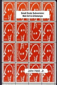Paperback Small Scale Subversion: Mail Art & Artistamps Book