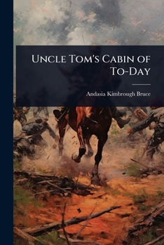 Uncle Tom's Cabin of To-Day