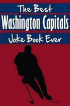 Paperback The Best Washington Capitals Joke Book Ever Book