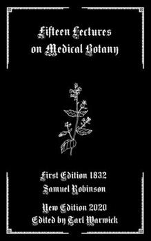 Paperback Fifteen Lectures on Medical Botany Book