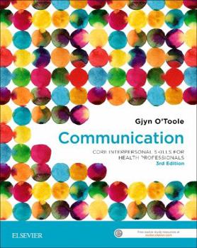 Paperback Communication: Core Interpersonal Skills for Health Professionals Book