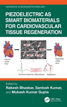 Piezoelectric as Smart Biomaterials for Cardiovascular Tissue Regeneration (Advances in Bionanotechnology)