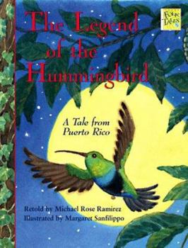 Paperback The Legend of the Hummingbird: A Tale from Puerto Rico (Mondo Folktales) Book
