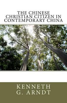 Paperback The Chinese Christian Citizen In Contemporary China Book