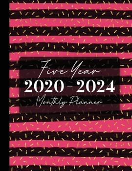 2020-2024 Five Year Monthly Planner: 60 Monthly Calendars with Monthly Focus, Goals, and To-Do List