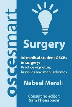 Paperback OSCEsmart - 50 medical student OSCEs in Surgery: Vignettes, histories and mark schemes for your finals. Book