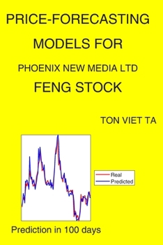 Paperback Price-Forecasting Models for Phoenix New Media Ltd FENG Stock Book
