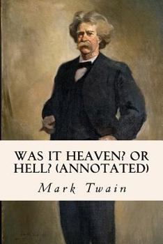 Paperback Was It Heaven? Or Hell? (annotated) Book