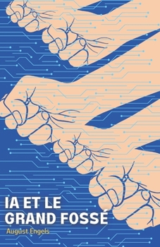 IA et le Grand Fossé: Comment la Technologie Transforme le Travail et Exacerbe l'Inégalité