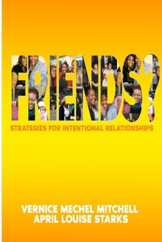 Paperback Friends?: Strategies for Intentional Relationships Book