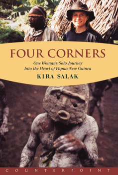 Hardcover Four Corners: One Woman's Solo Journey Into the Heart of New Guinea Book