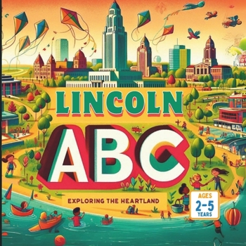 Paperback Lincoln ABCs: Exploring the Heartland Book