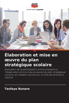Paperback Élaboration et mise en oeuvre du plan stratégique scolaire [French] Book